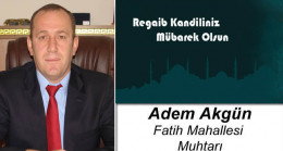 Adem Akgün’ün Regaib Kandili Mesajı