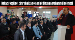 Baltacı; Seçkinci zümre halktan olana hiç bir zaman tahammül edemedi