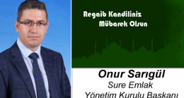 Onur Sarıgül’ün Regaib Kandili Mesajı