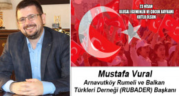 Mustafa Vural’ın 23 Nisan Ulusal Egemenlik ve Çocuk Bayramı Mesajı