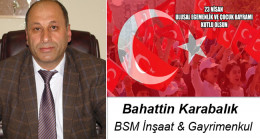 Bahattin Karabalık’ın 23 Nisan Ulusal Egemenlik ve Çocuk Bayramı Mesajı