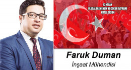 Faruk Duman’ın 23 Nisan Ulusal Egemenlik ve Çocuk Bayramı Mesajı