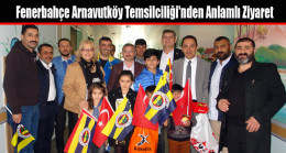 Fenerbahçe Arnavutköy Temsilciliği’nden Anlamlı Ziyaret