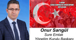 Onur Sarıgül’ün 23 Nisan Ulusal Egemenlik ve Çocuk Bayramı Mesajı