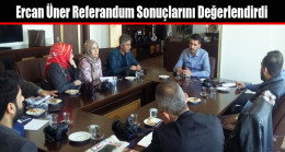 Ercan Üner Referandum Sonuçlarını Değerlendirdi