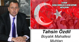 Tahsin Özdil’in 23 Nisan Ulusal Egemenlik ve Çocuk Bayramı Mesajı