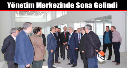Yönetim Merkezinde Sona Gelindi