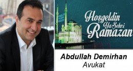 Av. Abdullah Demirhan’ın Ramazan Ayı Mesajı