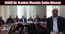 ASİAD’da Yeniden Mustafa Şahin Dönemi