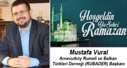 Mustafa Vural’ın Ramazan Ayı Mesajı