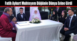Fatih Aykurt Muhteşem Düğünle Dünya Evine Girdi
