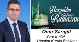 Onur Sarıgül’ün Ramazan Ayı Mesajı