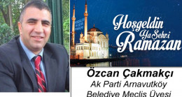 Özcan Çakmakçı’nın Ramazan Ayı Mesajı