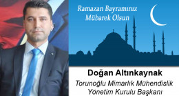 Doğan Altınkaynak’ın Ramazan Bayramı Mesajı