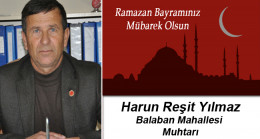 Harun Reşit Yılmaz’ın Ramazan Bayramı Mesajı