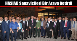 HASİAD Sanayicileri Bir Araya Getirdi