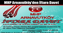 MHP Arnavutköy’den İftara Davet