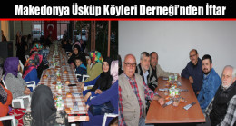 Makedonya Üsküp Köyleri Derneği’nden İftar