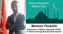 Mehmet Püsküllü’nün Ramazan Bayramı Mesajı