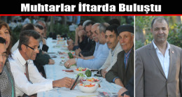 Muhtarlar İftarda Buluştu