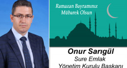 Onur Sarıgül’ün Ramazan Bayramı Mesajı