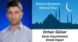 Orhan Güner’in Ramazan Bayramı Mesajı