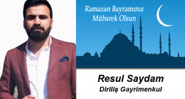 Resul Saydam’ın Ramazan Bayramı Mesajı