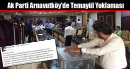 Ak Parti Arnavutköy’de Temayül Yoklaması