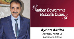 Ayhan Aktürk’ün Kurban Bayramı Mesajı