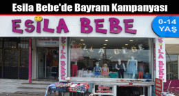 Esila Bebe’de Bayram Kampanyası