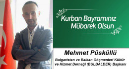 Mehmet Püsküllü’nün Kurban Bayramı Mesajı