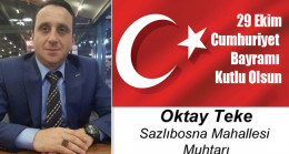 Oktay Teke’nin Cumhuriyet Bayramı Mesajı