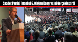 Dr. Abdullah Sevim Saadet Partisi İstanbul İl Başkanı seçildi
