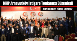 MHP Arnavutköy İstişare Toplantısı Düzenledi