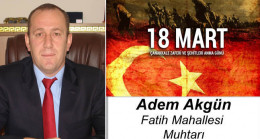 Adem Akgün’ün Çanakkale Zaferi ve Şehitleri Anma Günü Mesajı