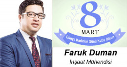 Faruk Duman’ın 8 Mart Dünya Kadınlar Günü Mesajı