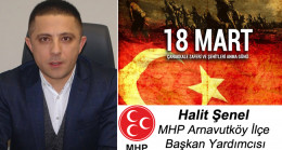Halit Şenel’in Çanakkale Zaferi ve Şehitleri Anma Günü Mesajı