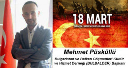 Mehmet Püsküllü’nün Çanakkale Zaferi ve Şehitleri Anma Günü Mesajı