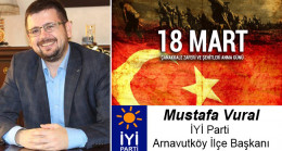 Mustafa Vural’ın Çanakkale Zaferi ve Şehitleri Anma Günü Mesajı