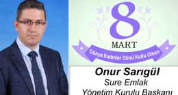 Onur Sarıgül’ün 8 Mart Dünya Kadınlar Günü Mesajı