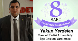 Yakup Yerdelen’in 8 Mart Dünya Kadınlar Günü Mesajı