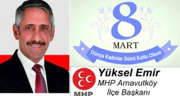 Yüksel Emir’in 8 Mart Dünya Kadınlar Günü Mesajı