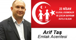 Arif Taş’ın 23 Nisan Ulusal Egemenlik ve Çocuk Bayramı Mesajı