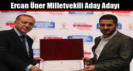 Ercan Üner Milletvekili Aday Adayı