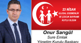 Onur Sarıgül’ün 23 Nisan Ulusal Egemenlik ve Çocuk Bayramı Mesajı
