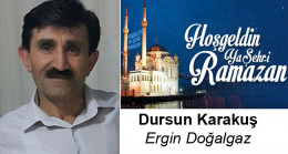 Dursun Karakuş’un Ramazan Ayı Mesajı