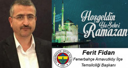 Ferit Fidan’ın Ramazan Ayı Mesajı