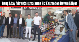 Genç Aday Adayı Yakup Han Çalışmalarına Hız Kesmeden Devam Ediyor