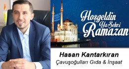 Hasan Kantarkıran’ın Ramazan Ayı Mesajı