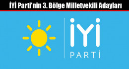 İYİ Parti’nin 3. Bölge Milletvekili Adayları